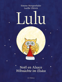 LULU, NOEL EN ALSACE - WINACHTE IM ELSASS