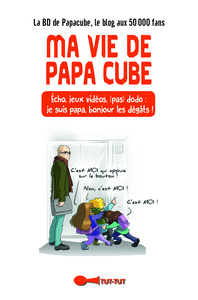 Ma vie de papa cube