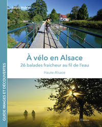 A VELO EN ALSACE, 26 BALADES AU FIL DE L'EAU