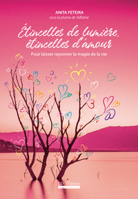 ETINCELLES DE LUMIERE, ETINCELLES D'AMOUR