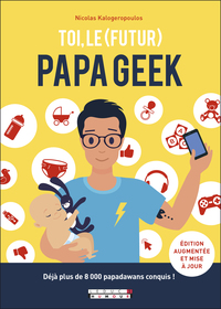 TOI, LE (FUTUR) PAPA GEEK