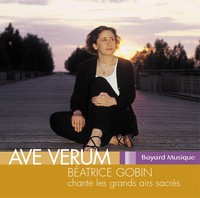 AVE VERUM - BEATRICE GOBIN CHANTE LES GRANDS AIRS SACRES