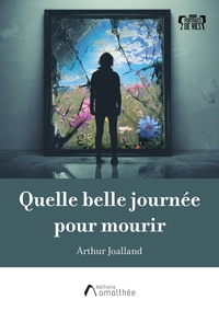 QUELLE BELLE JOURNEE POUR MOURIR