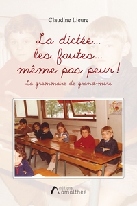 LA DICTEE... LES FAUTES... MEME PAS PEUR !