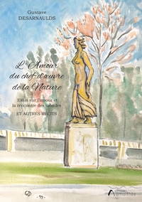 L'AMOUR DU CHEF D'OEUVRE DE LA NATURE - ET AUTRES RECITS