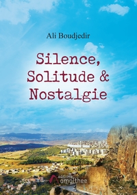 SILENCE, SOLITUDE & NOSTALGIE