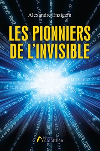 LES PIONNIERS DE L'INVISIBLE