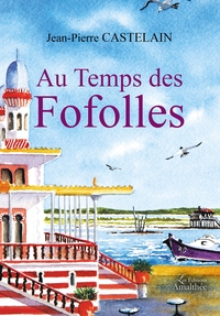 AU TEMPS DES FOFOLLES