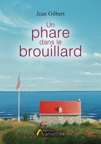 UN PHARE DANS LE BROUILLARD