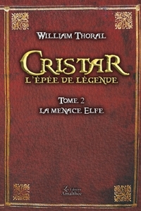 CRISTAR L'EPEE DE LEGENDE TOME 2
