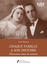 CHAQUE FAMILLE A SON HISTOIRE