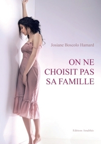 On ne choisit pas sa famille