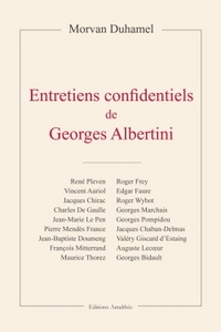 ENTRETIENS CONFIDENTIELS DE GEORGES ALBERTINI
