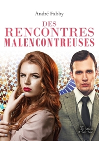 Des rencontres malencontreuses