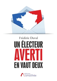 UN ELECTEUR AVERTI EN VAUT DEUX