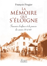 LA MEMOIRE QUI S'ELOIGNE