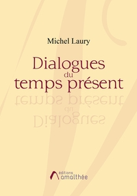 DIALOGUES DU TEMPS PRESENT