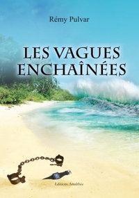 Les vagues enchaînées