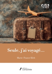 SEULE, J'AI VOYAGE...