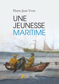 UNE JEUNESSE MARITIME