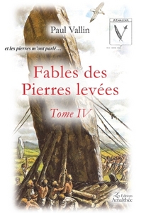 FABLES DES PIERRES LEVEES TOME IV