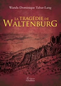 LA TRAGEDIE DE WALTENBURG