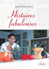 HISTOIRES FABULEUSES