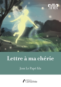 LETTRE A MA CHERIE