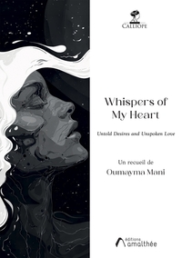 WHISPERS OF MY HEART - UNTOLD DESIRES AND UNSPOKEN LOVE