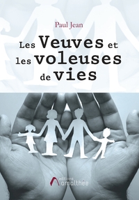 LES VEUVES ET LES VOLEUSES DE VIES