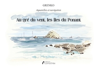 AU GRE DU VENT, LES ILES DU PONANT