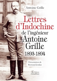 LETTRES D INDOCHINE DE L INGENIEUR ANTOINE GRILLE 1893-1894