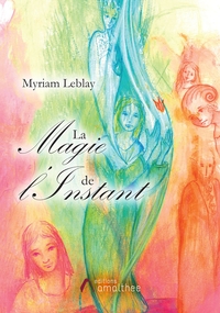 LA MAGIE DE L'INSTANT
