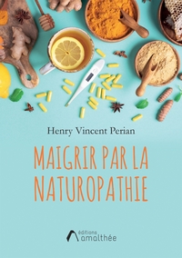 MAIGRIR PAR LA NATUROPATHIE