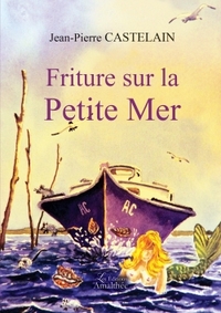 FRITURE SUR LA PETITE MER