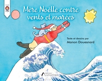 Mère Noëlle contre vents et marées