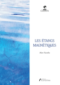 LES ETANGS MAGNETIQUES