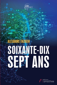 SOIXANTE-DIX-SEPT ANS