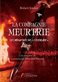 LA COMPAGNIE MEURTRIE, LES MEURTRES DE "L'ESCALADE"