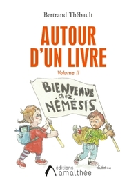 AUTOUR D'UN LIVRE BIENVENUE CHEZ NEMESIS VOLUME II