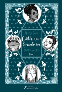 CONTES D'UNE GRAND'MERE - GOERGE SAND ILLUSTRE PAR JNI