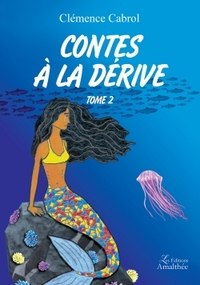 CONTES A LA DERIVE TOME 2