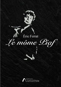 LE MOME PIAF