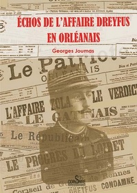 ÉCHOS DE L'AFFAIRE DREYFUS EN ORLÉANAIS