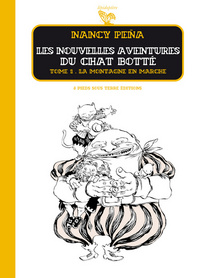 Les Nouvelles Aventures du Chat Botté - tome 1 La Montagne en marche