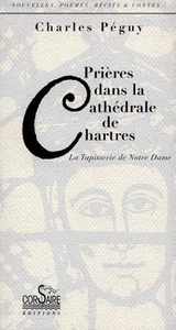 PRIERES DANS LA CATHEDRALE DE CHARTRES, LA TAPISSERIE DE NOTRE DAME