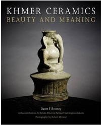 KHMER CERAMICS BEAUTY AND MEANING /ANGLAIS