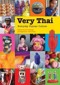 Very Thai Everyday Popular Culture /anglais