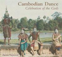 CAMBODIAN DANCE CELEBRATION OF THE GODS /ANGLAIS