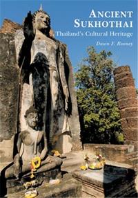 Ancient Sukhothai Thailand's Cultural Heritage /anglais